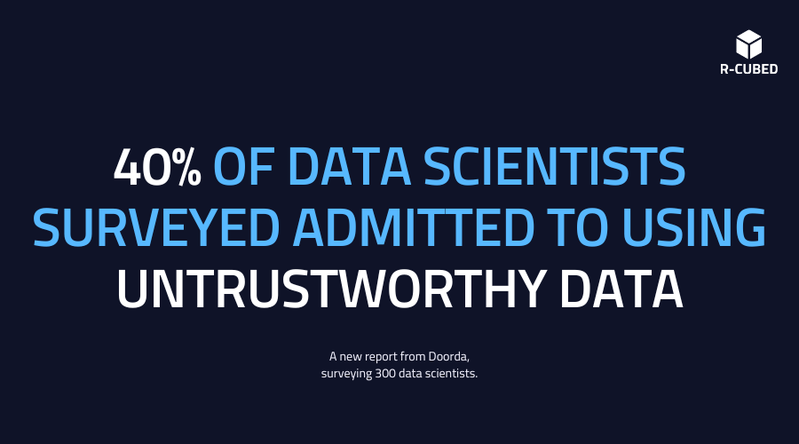 Blue and white writing on a black background text reads "40% of data scientists surveyed admitted to using untrustworthy data"