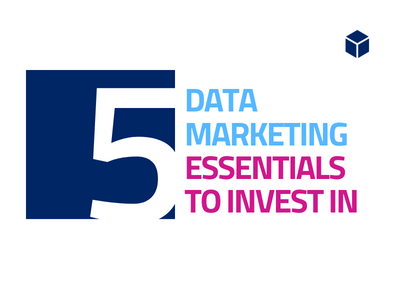 5 Data Marketing Essentials to Invest In for 2024